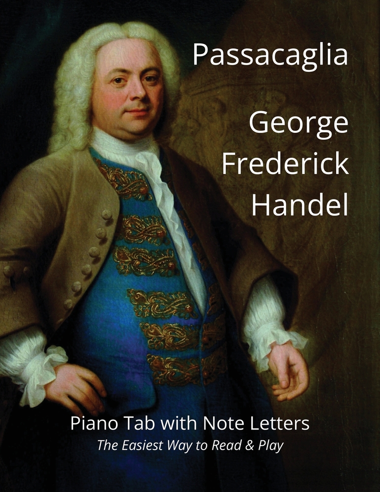 Passacaglia - George Frederick Handel: Piano Tab with Note Letters - The Easiest Way to Read & Play cover