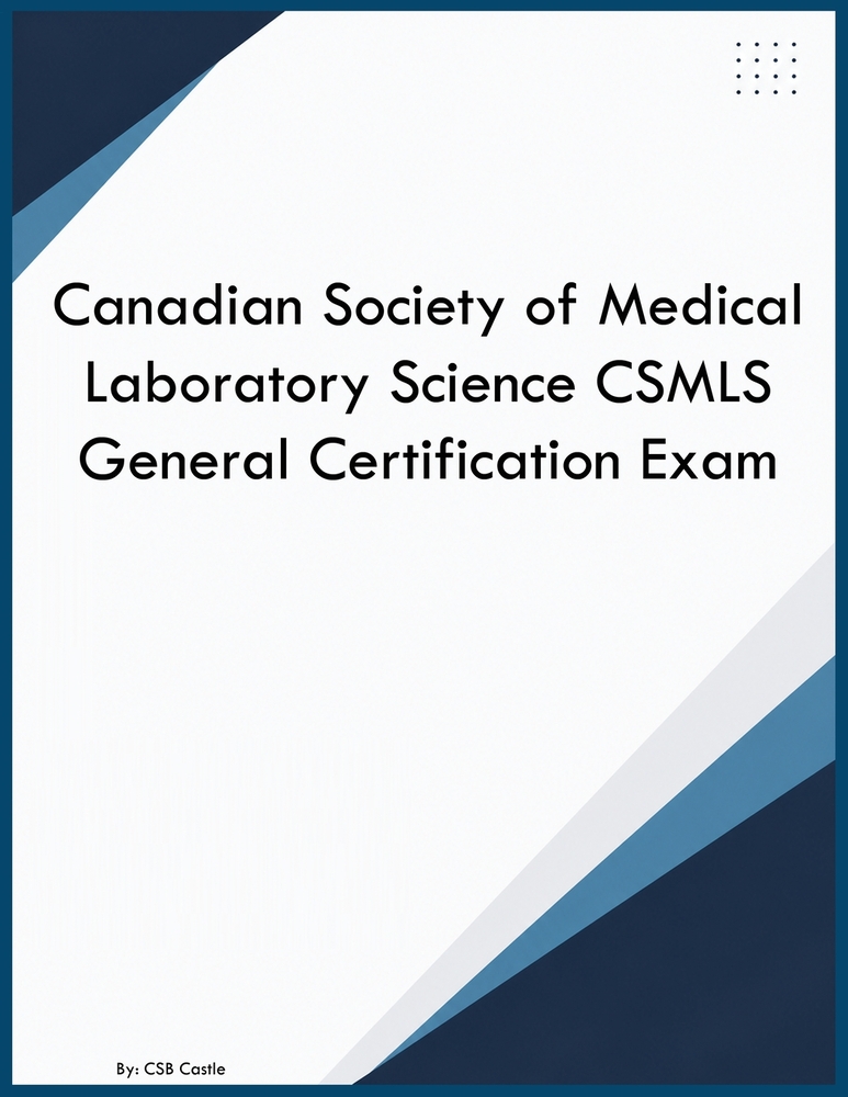 Canadian Society of Medical Laboratory Science CSMLS General Certification Exam cover