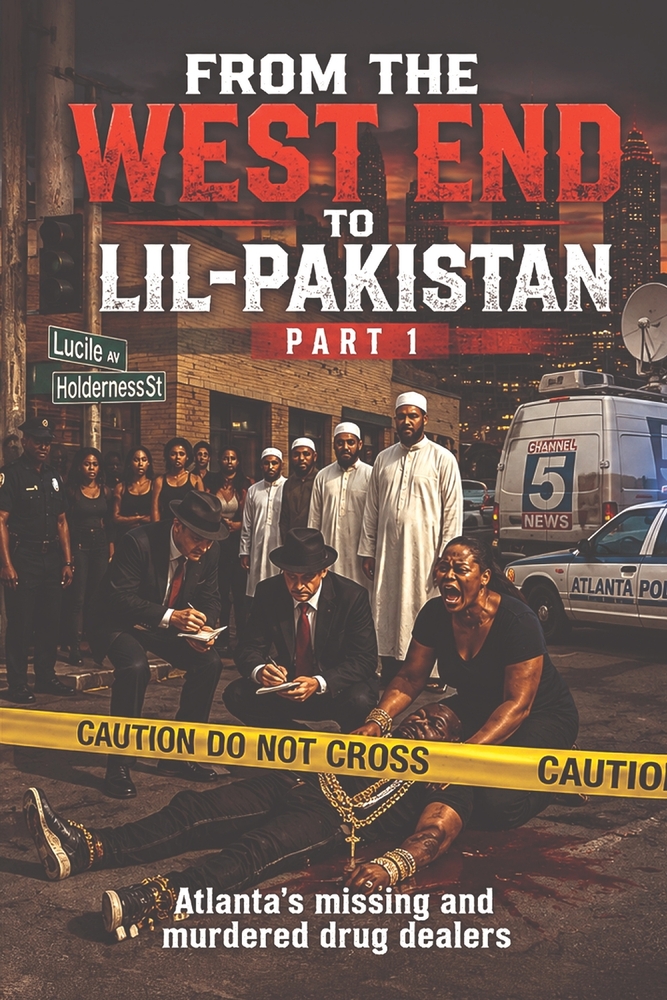 From the West End to Lil Pakistan Part 1: Atlanta's missing and murdered drug dealers cover