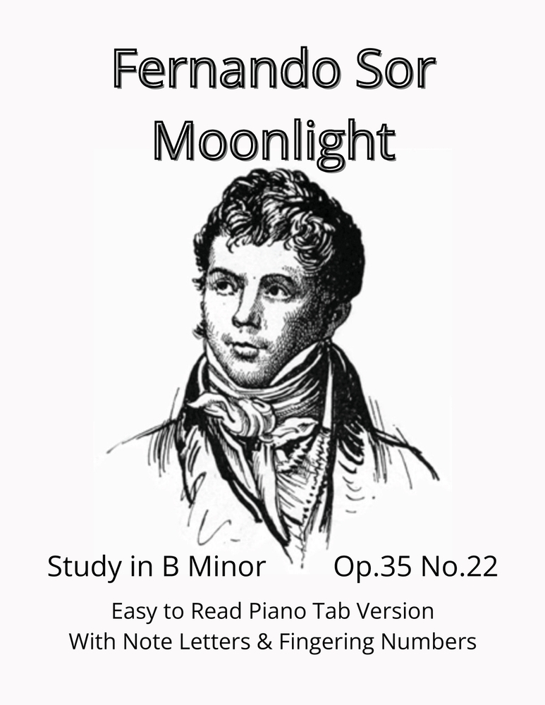 Fernando Sor - Moonlight: Study in B Minor - Op.35 No.22 - Easy to Read Piano Tab Version with Note Letters & Fingering Numbers cover