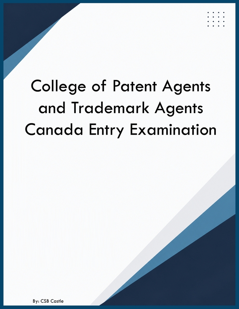 College of Patent Agents and Trademark Agents Canada Entry Examination cover