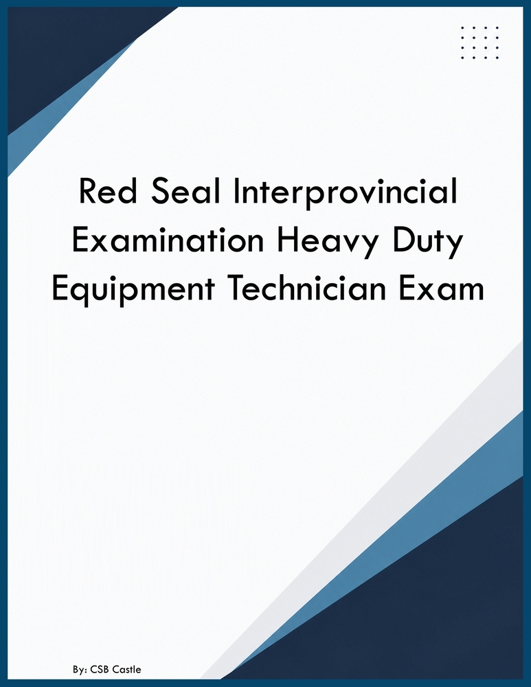 Red Seal Interprovincial Examination Heavy Duty Equipment Technician Exam cover