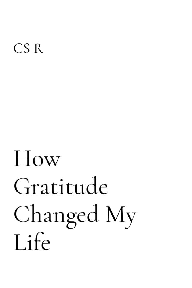 How Gratitude Changed My Life: The Journey of Many cover