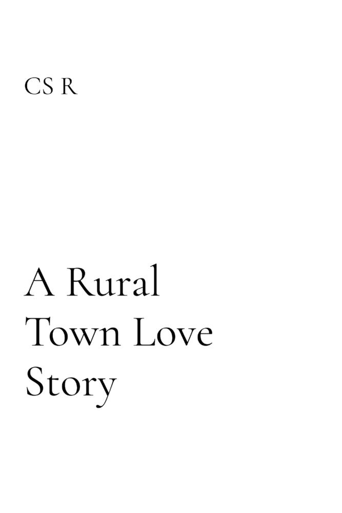 A Rural Town Love Story: A Small Town Romance cover