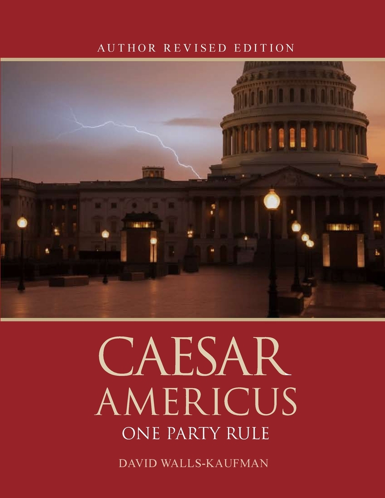 Caesar Americus: One Party Rule (Author's Revised Edition): BOOK ONE Atlas Beheaded cover