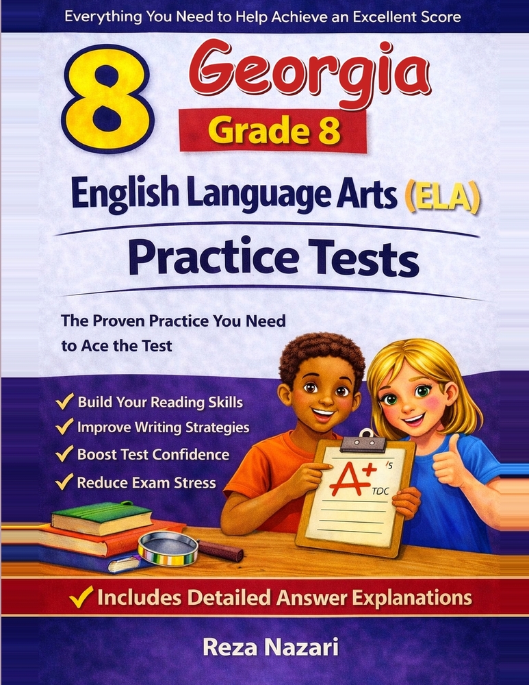 8 Georgia Georgia Milestones Grade 8 English Language Arts (ELA) Practice Tests: Comprehensive Practice To Help Students Master The Georgia Milestones cover