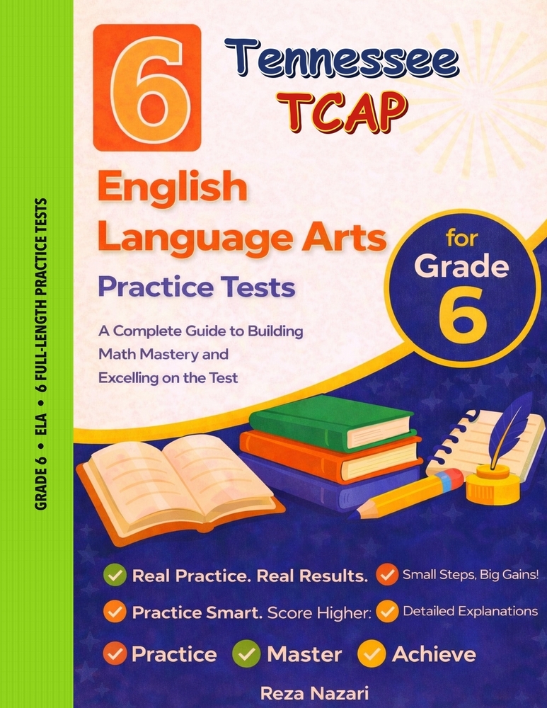 6 Realistic Tennessee TCAP Grade 6 English Language Arts Practice Tests: Full-Length Practice for TCAP Preparation and Academic Confidence cover