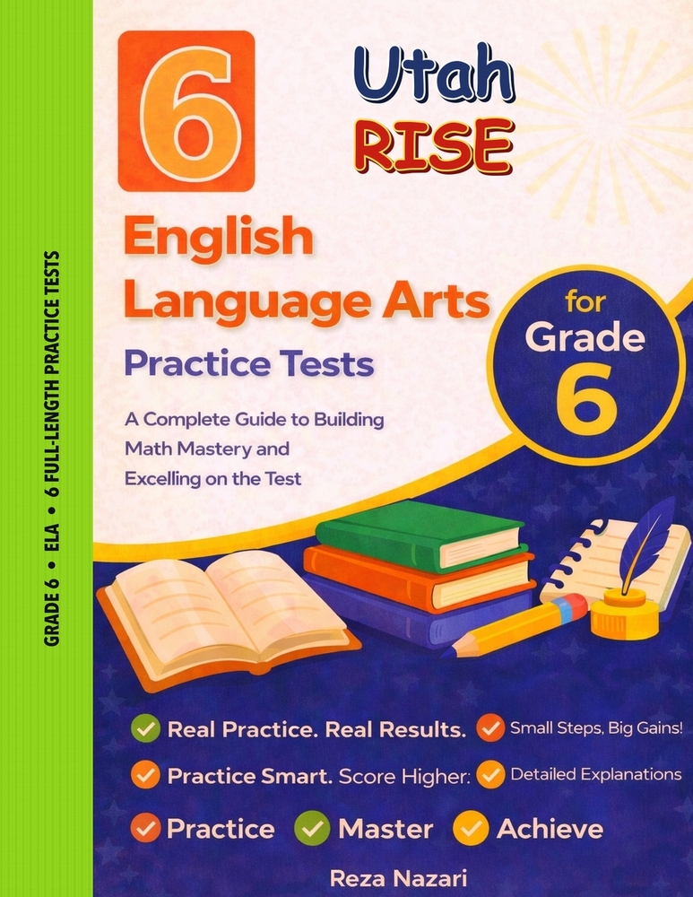 6 Realistic Utah RISE Grade 6 English Language Arts Practice Tests: Full-Length Practice for RISE Preparation and Academic Confidence cover
