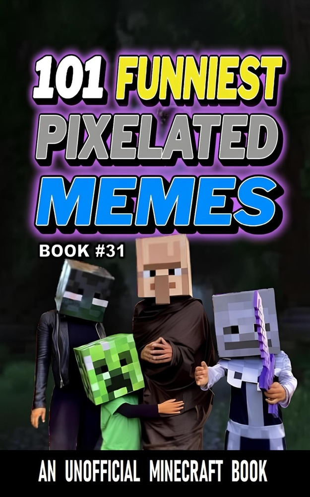 101 Funniest Pixelated Memes: Book 15 cover
