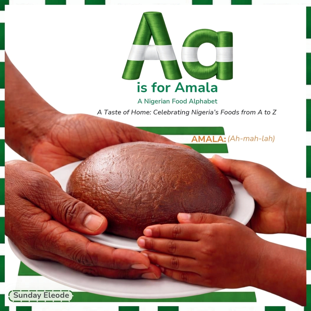 Aa is For Amala: A Nigerian Food Alphabet: Celebrating Nigeria's Foods from A to Z cover