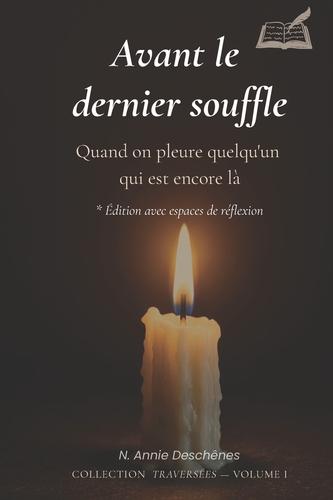 Avant le dernier souffle: Comprendre et traverser le deuil anticipé quand la maladie emporte peu à peu quelqu'un qu'on aime cover