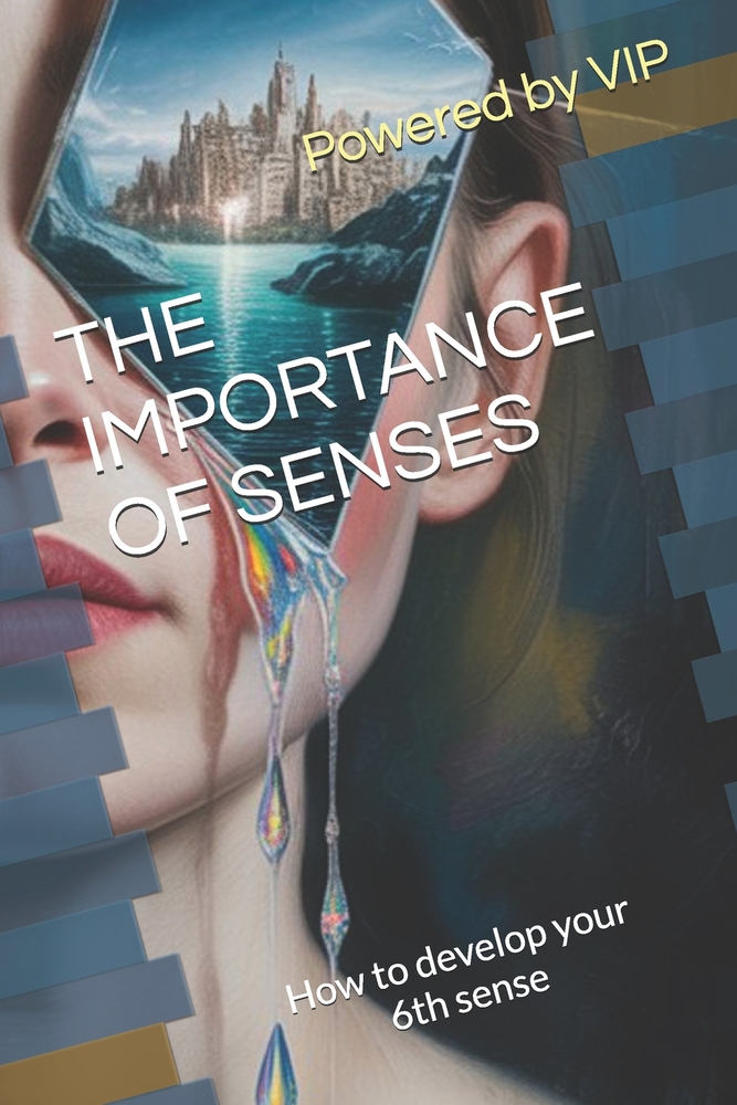 The Importance of Senses: How to develop your 6th sense cover