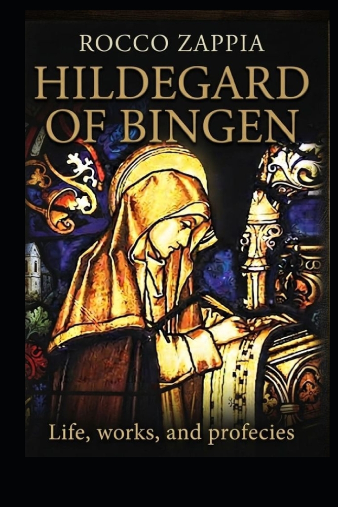 Hildegard of Bingen: Life, Works, and Prophecies cover