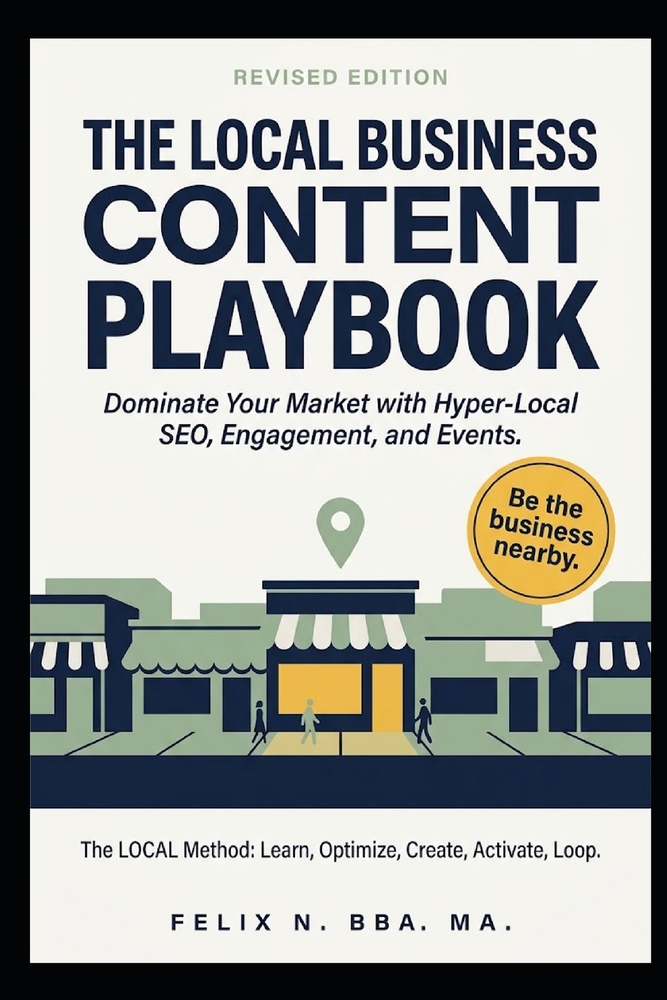The Local Business Content Playbook: Dominate Your Market with Hyper-Local SEO, Engagement, and Events cover