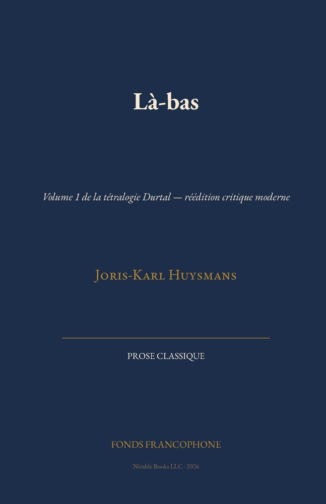 Là-bas: Volume 1 de la tétralogie Durtal - réédition critique moderne cover