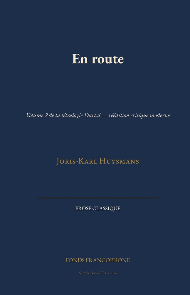 En route: Volume 2 de la tétralogie Durtal - réédition critique moderne cover