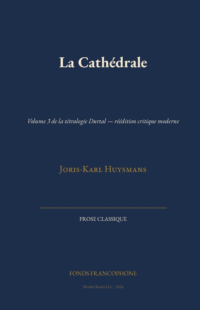 La Cathédrale: Volume 3 de la tétralogie Durtal - réédition critique moderne cover