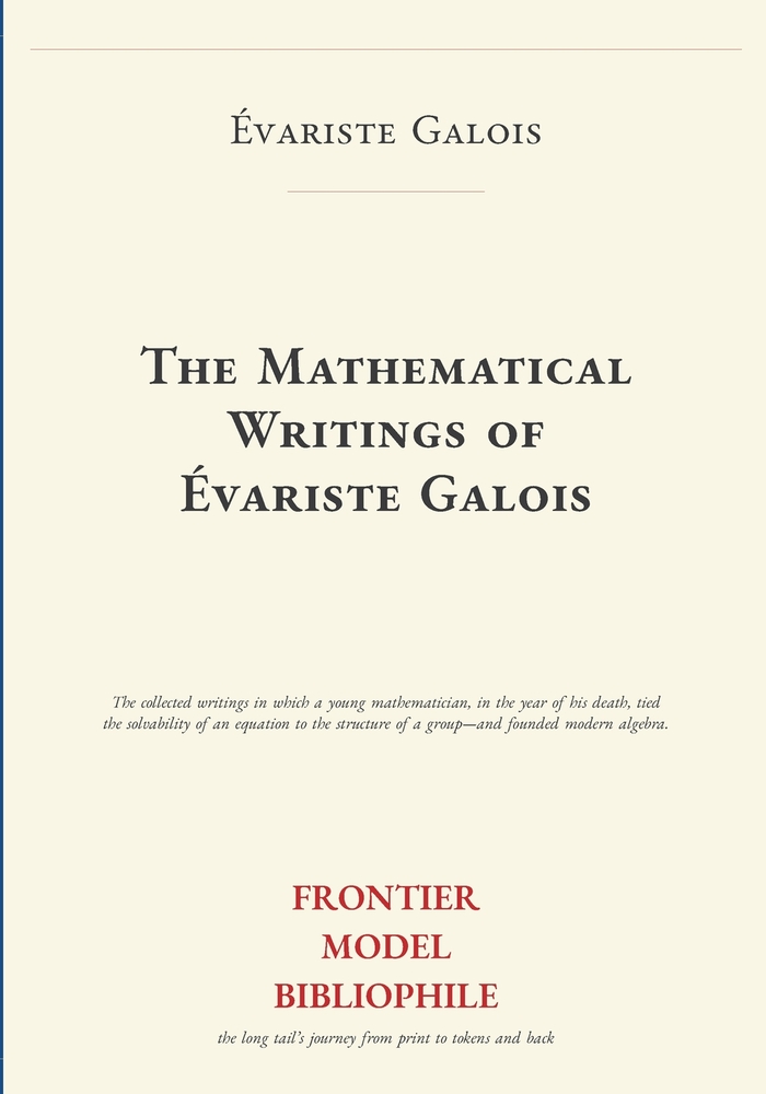 The Mathematical Writings of �variste Galois cover