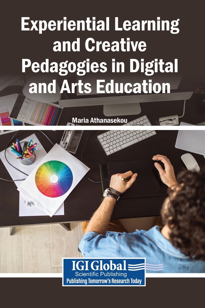 Experiential Learning and Creative Pedagogies in Digital and Arts Education cover