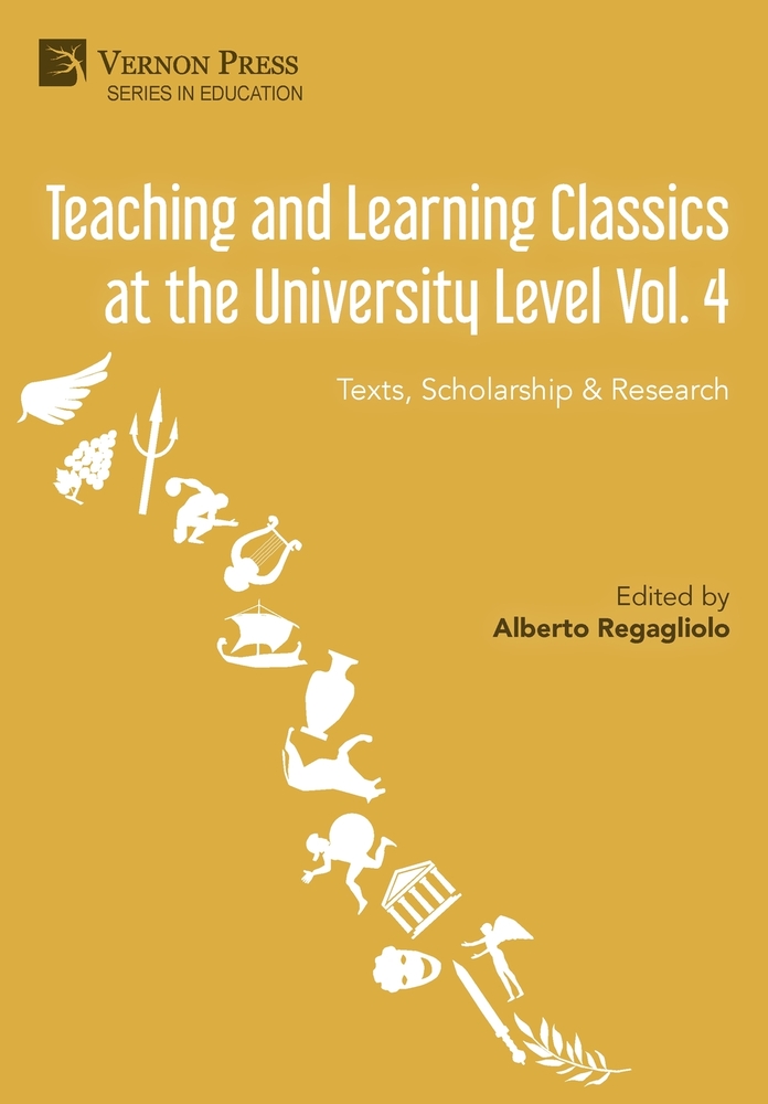 Teaching and Learning Classics at the University Level Vol. 4: Texts, Scholarship & Research cover