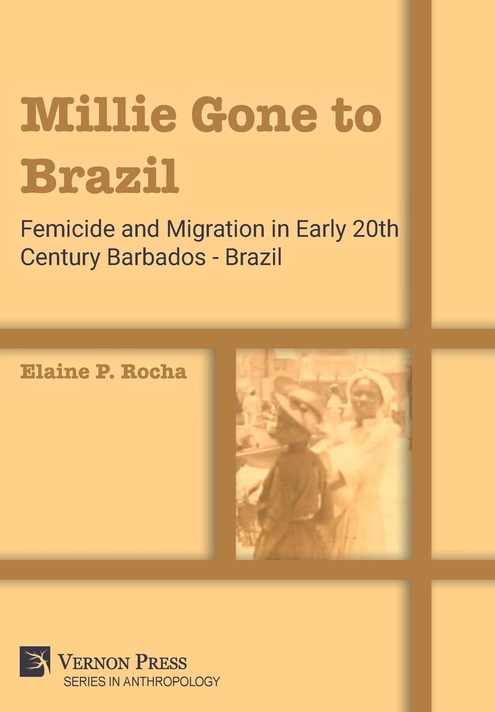 Millie Gone to Brazil: Femicide and Migration in Early 20th Century Barbados - Brazil cover