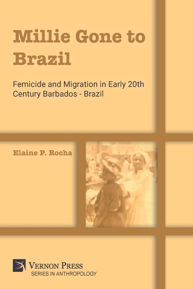 Millie Gone to Brazil: Femicide and Migration in Early 20th Century Barbados - Brazil cover