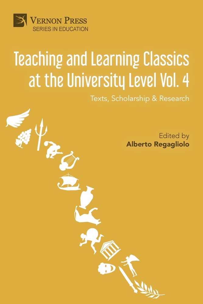 Teaching and Learning Classics at the University Level Vol. 4: Texts, Scholarship & Research cover