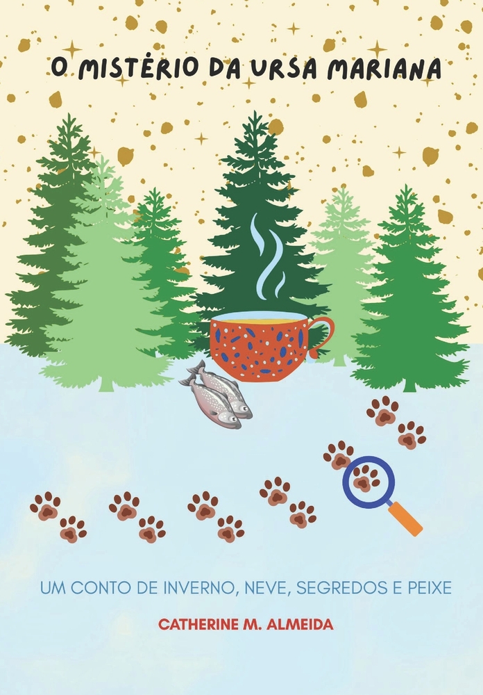 O Mistério da Ursa Mariana: Um Conto de inverno, neve, segredos e peixe cover