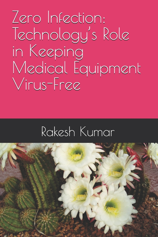 Zero Infection: Technology's Role in Keeping Medical Equipment Virus-Free cover