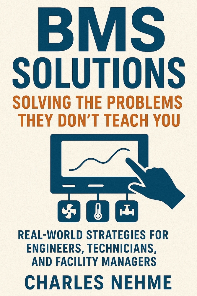 BMS Solutions: Solving the Problems They Don't Teach You : Real-World Strategies for Engineers, Technicians, and Facility Managers cover