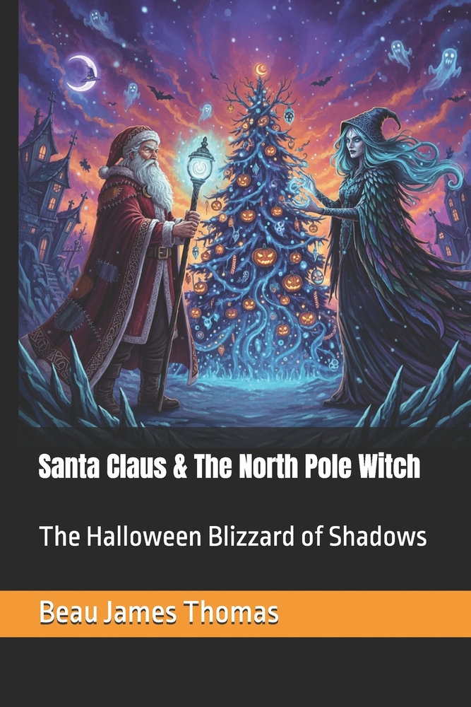 Santa Claus & The North Pole Witch: The Halloween Blizzard of Shadows cover