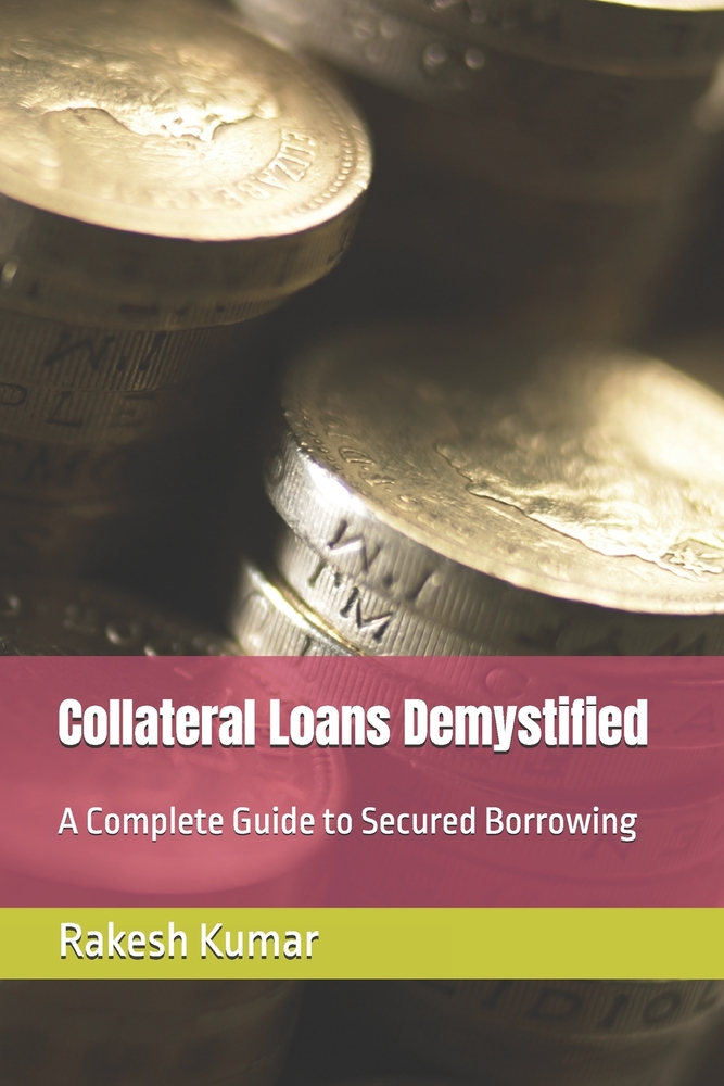 Collateral Loans Demystified: A Complete Guide to Secured Borrowing cover