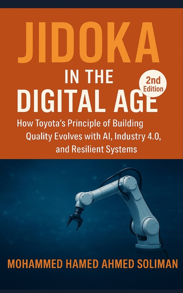 Jidoka in the Digital Age: How Toyota's Principle of Building Quality Evolves with AI, Industry 4.0, and Resilient Systems cover