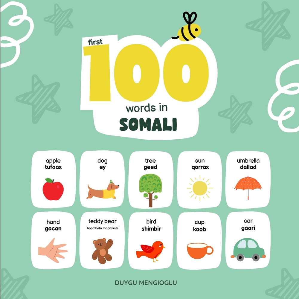 First 100 Words in Somali, Somali Language Learning for Kids: Bilingual Somali Baby Book, Somali First Dictionary, Somali Flashcards cover