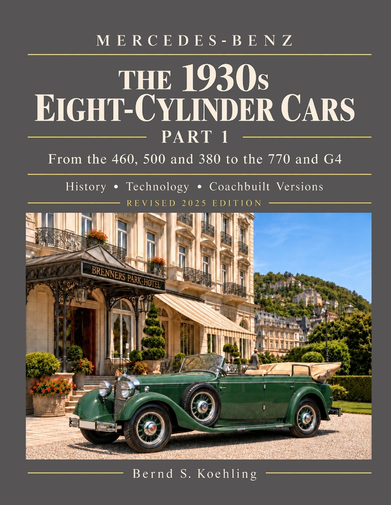 MERCEDES-BENZ The 1930s eight-cylinder cars, part 1: From the 460, 500, 380 to the 770 and G 4 cover