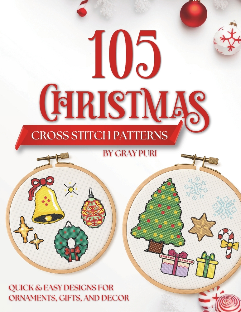 Christmas Cross Stitch Patterns 105 Holiday Designs: Beginner-Friendly Festive Small Designs for Gifts, Cards and Ornaments cover