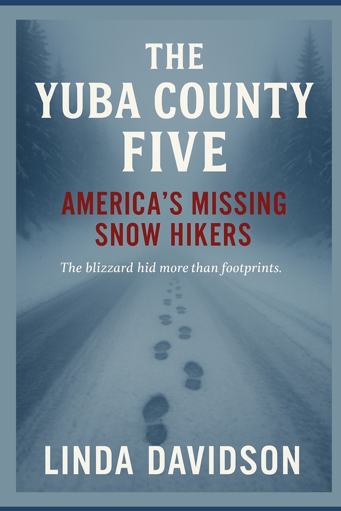 The Yuba County Five: America's Missing Snow Hikers cover