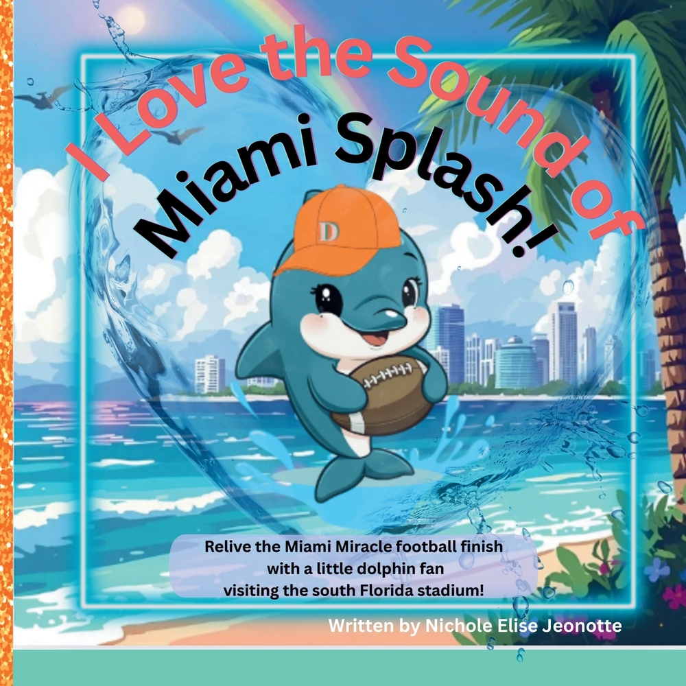 I Love the Sound of Miami Splash!: Little Dolphin Fans visit the Stadium cover