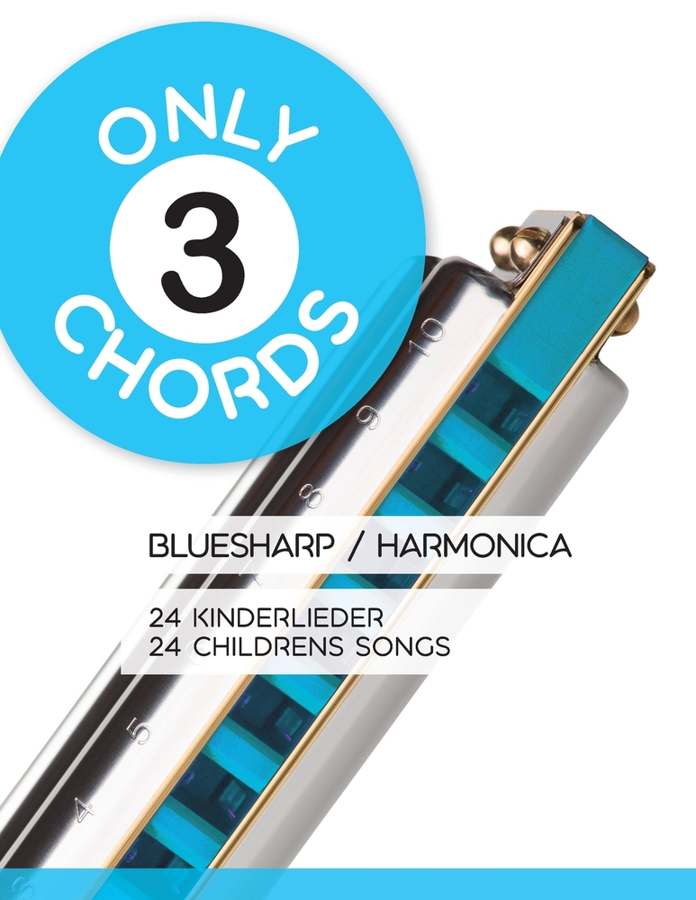 Only 3 Chords - Bluesharp / Harmonica - 24 Kinderlieder / 24 Childrens Songs cover