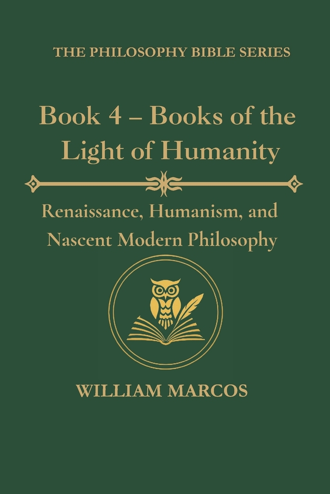 Book 4 - Books of the Light of Humanity: Renaissance, Humanism, and Nascent Modern Philosophy cover