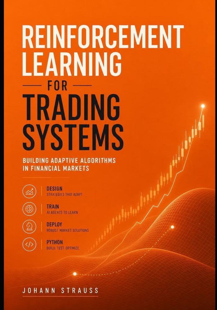 Reinforcement Learning for Trading Systems: Building Adaptive Algorithms in Financial Markets: Design, Train, and Deploy Self-Learning AI Agents for D cover