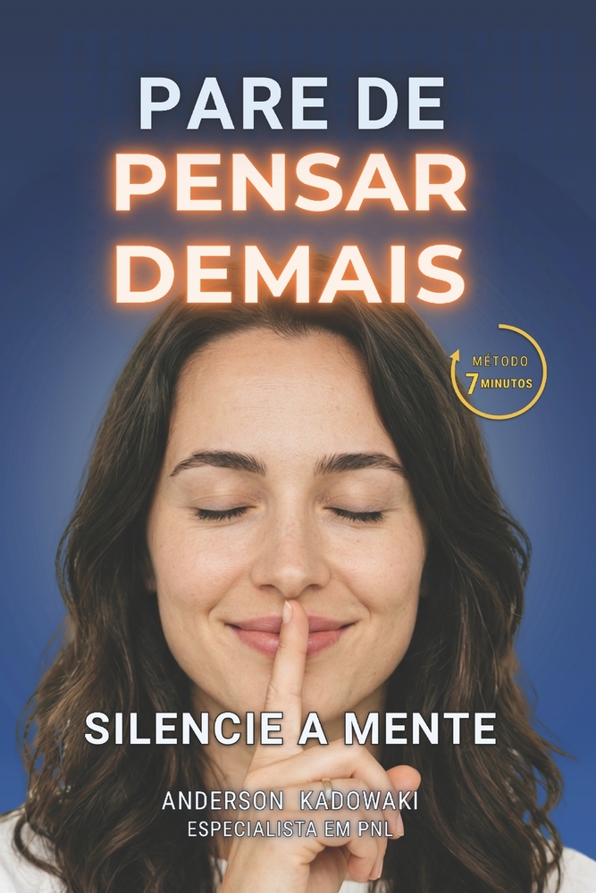 Pare de Pensar Demais: 7 Minutos por dia para domar a mente hiperativa cover