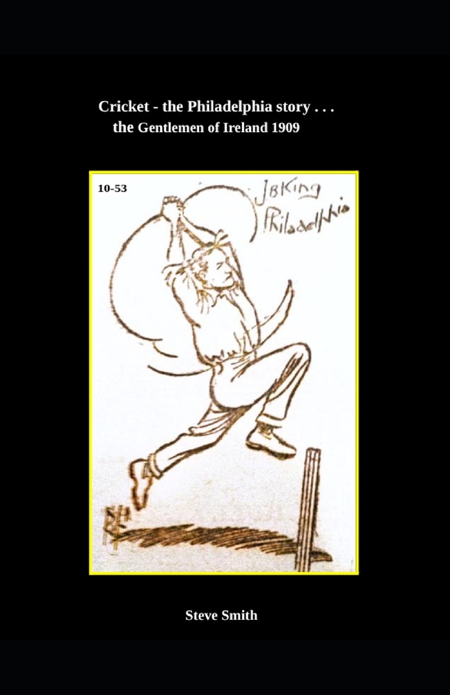 Cricket - the Philadelphia story . . . the Gentlemen of Ireland 1909 cover
