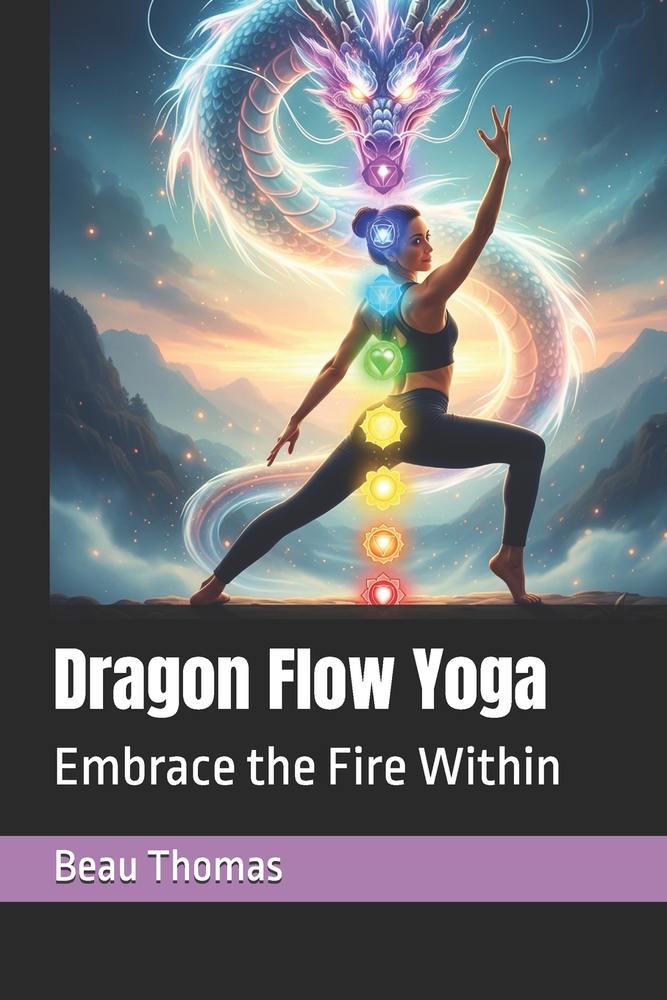 Dragon Flow Yoga: Embrace the Fire Within cover