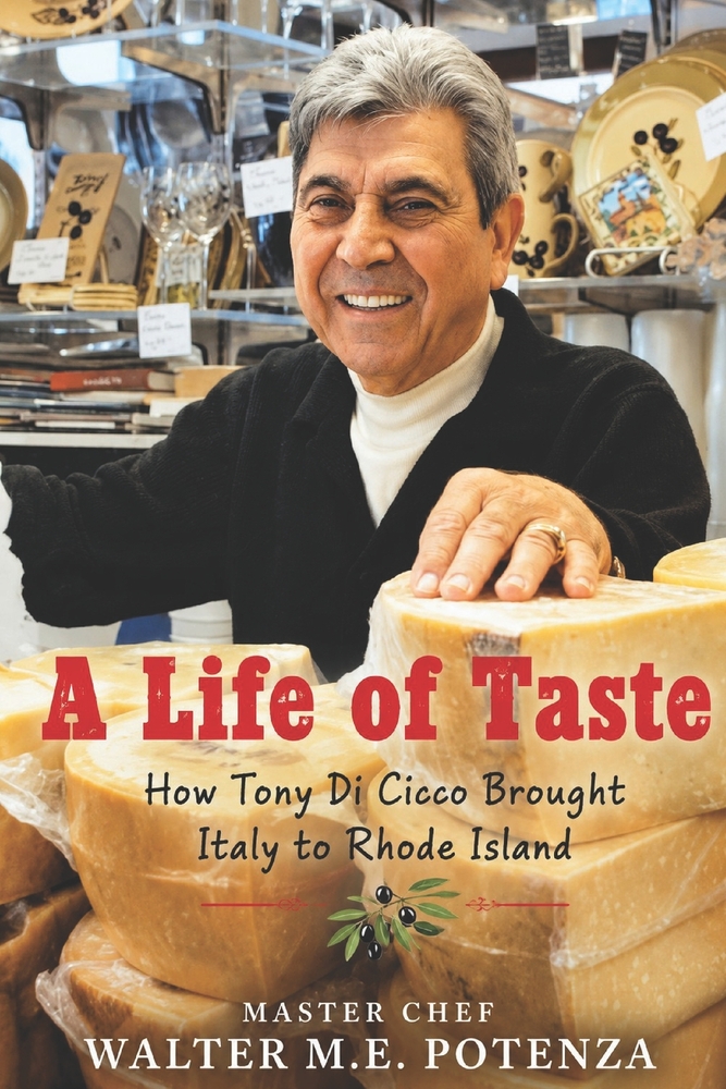 A Life of Taste: How Anthony Di Cicco Changed the Way Rhode Island Eats Italian Food. cover