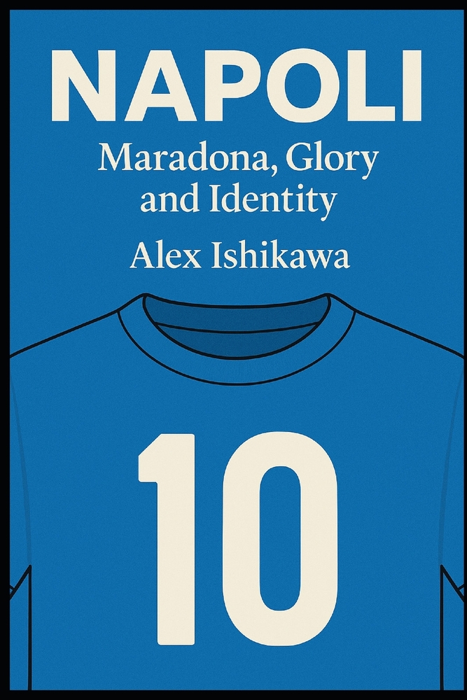 Napoli: Maradona, Glory and Identity cover