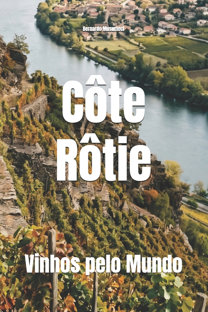 Côte-Rôtie: Vinhos pelo Mundo cover