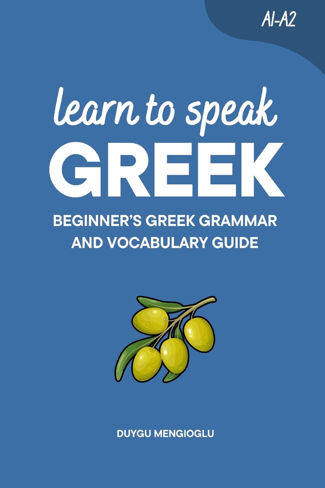 Learn to Speak Greek: Beginner's Greek Grammar and Vocabulary Guide cover