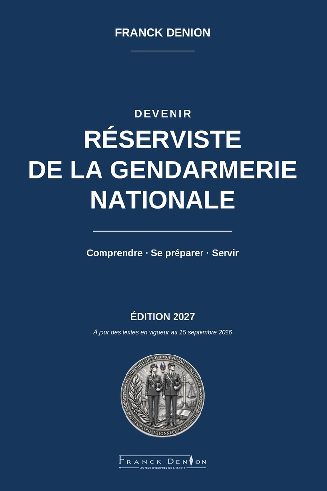 Devenir réserviste de la Gendarmerie nationale: Le guide complet pour s'engager, servir, progresser cover