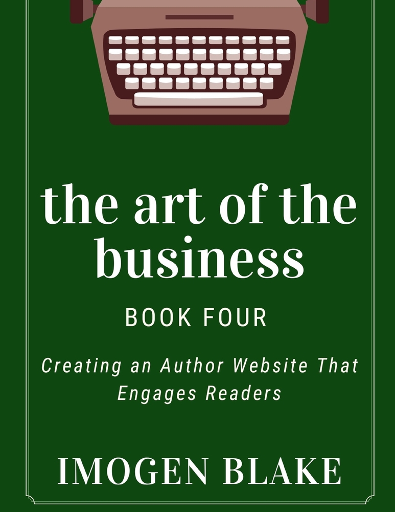 The Art of the Business: Creating an Author Website That Engages Readers cover